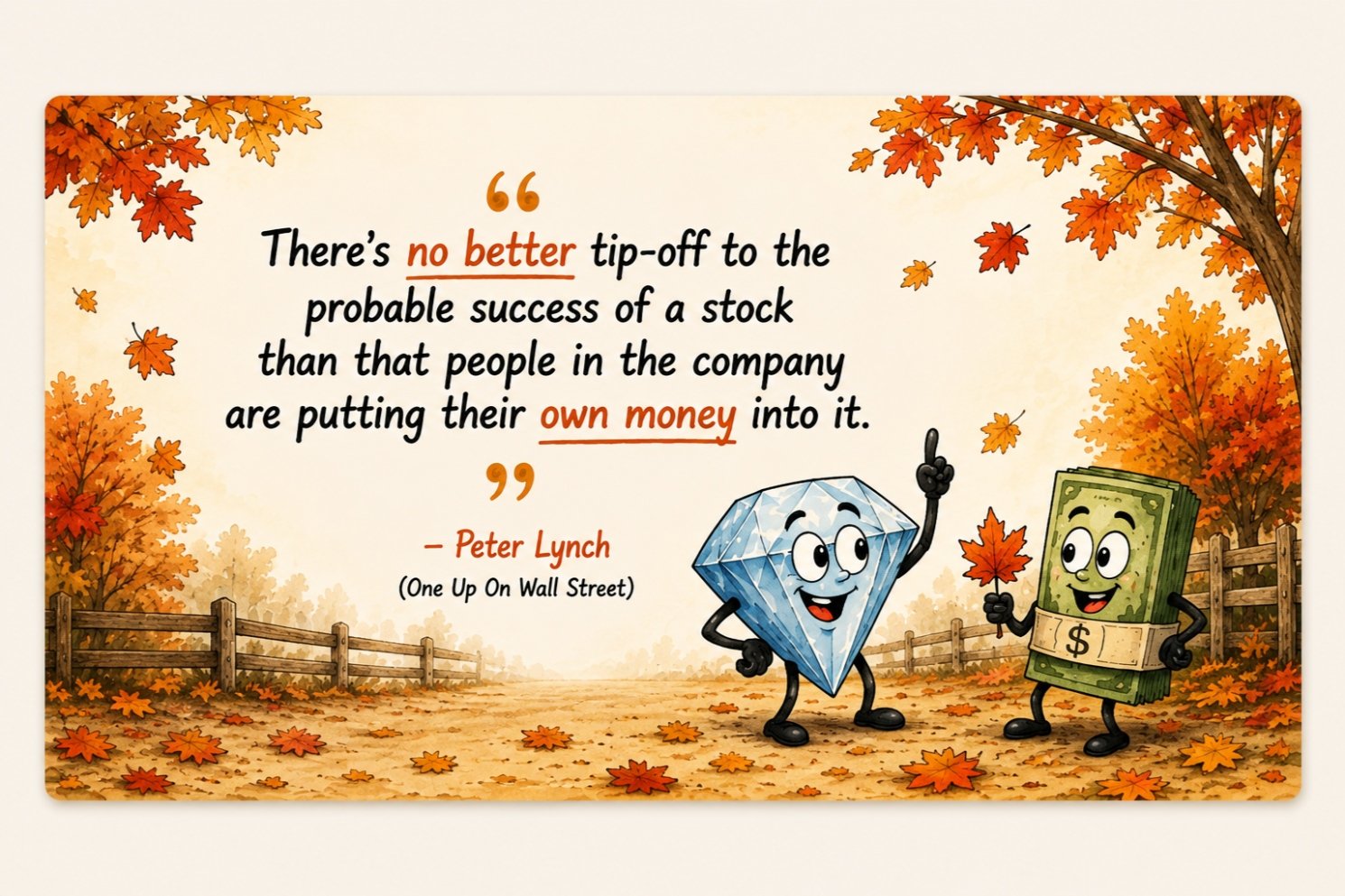 Peter Lynch quote about company insiders putting their own money into a stock.